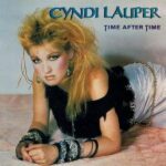 Time After Time By Cyndi Lauper: 42 Years On, A Timeless Classic
