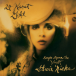 12.24 Karat Gold - Stevie Nicks